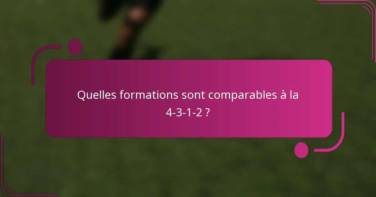 Quelles formations sont comparables à la 4-3-1-2 ?